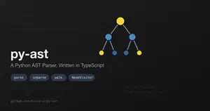 PyAST: A Python AST Parser, Written in TypeScript